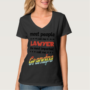 Die meisten Leute nennen mich Anwältin die wichtig T-Shirt