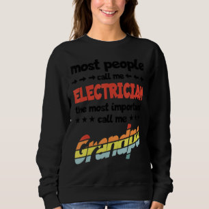 Die meisten Leute nennen mich den wichtigsten Elek Sweatshirt