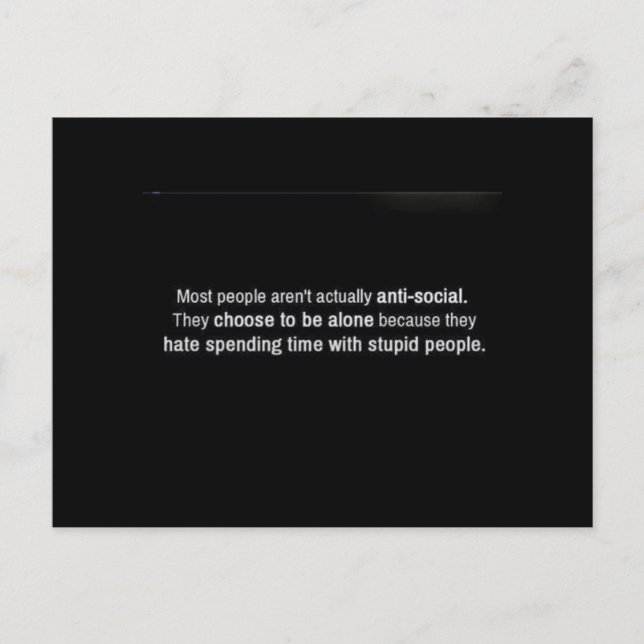 DIE MEISTEN MENSCHEN SIND NICHT ANTI-SOZIAL, FÜR D POSTKARTE (Vorderseite)