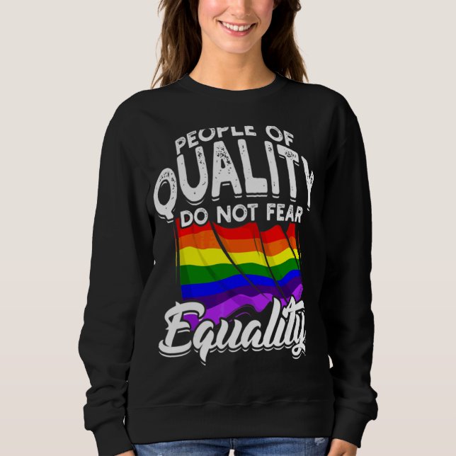 Die Menschen mit Qualität fürchten nicht den Gleic Sweatshirt (Vorderseite)