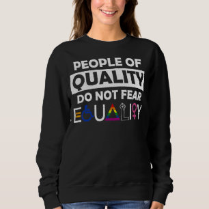 Die Menschen mit Qualität fürchten nicht den Gleic Sweatshirt