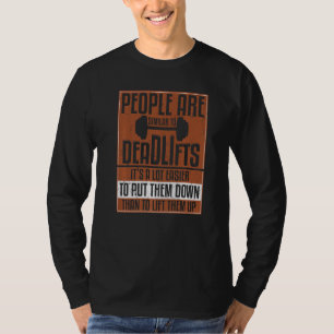 Die Menschen sind ähnlich wie der Deadlifts Fitnes T-Shirt