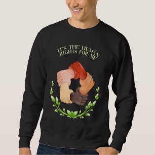 Die Menschenrechte für mich Soziale Redewendungen Sweatshirt