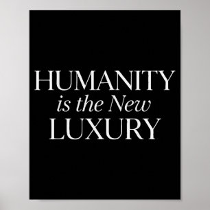 Die Menschheit ist das neue Luxus-Minimalistenzita Poster