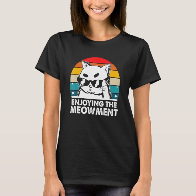 Die Meowment Cat Hobby Kitten Pastime Ca T-Shirt (Vorderseite)