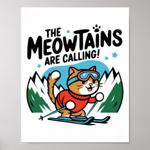 Die Meowtains rufen Katze Snowboard Ski Männer Wo Poster