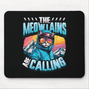 Die Meowtains rufen Snowboard Cat Skiing Mousepad
