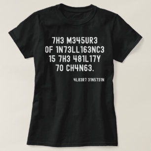 Die Messgröße der Intelligenz, die Fähigkeit, Verä T-Shirt