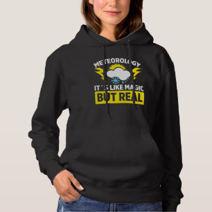 Die Meteorologie des Menschen ist wie Magie, aber Hoodie