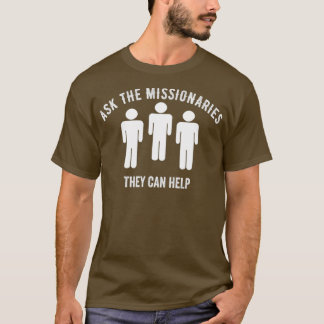 Die Missionare fragen, die sie Vintag unterstützen T-Shirt