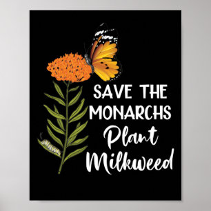Die Monarchen-Pflanze Milkweed Butterfly gerettet Poster