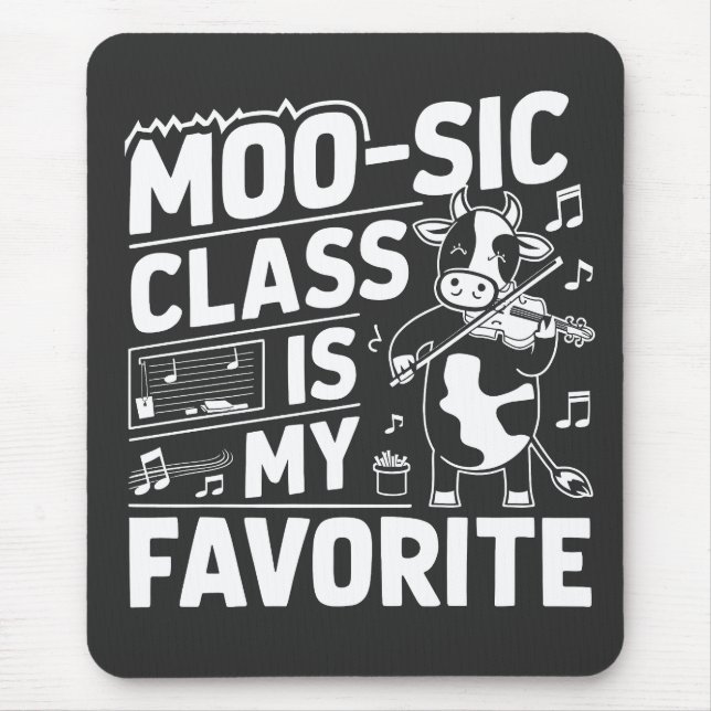 Die Moo-sic Class ist meine Lieblings-Funny-Moo-Ku Mousepad (Vorne)