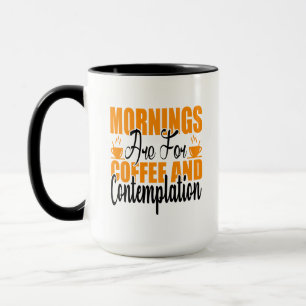 Die Morgenstunden sind für Kaffee und Befriedigung Tasse