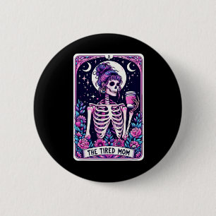 Die müde Mama Tarot Card Skeleton Mütter Day Skul Button
