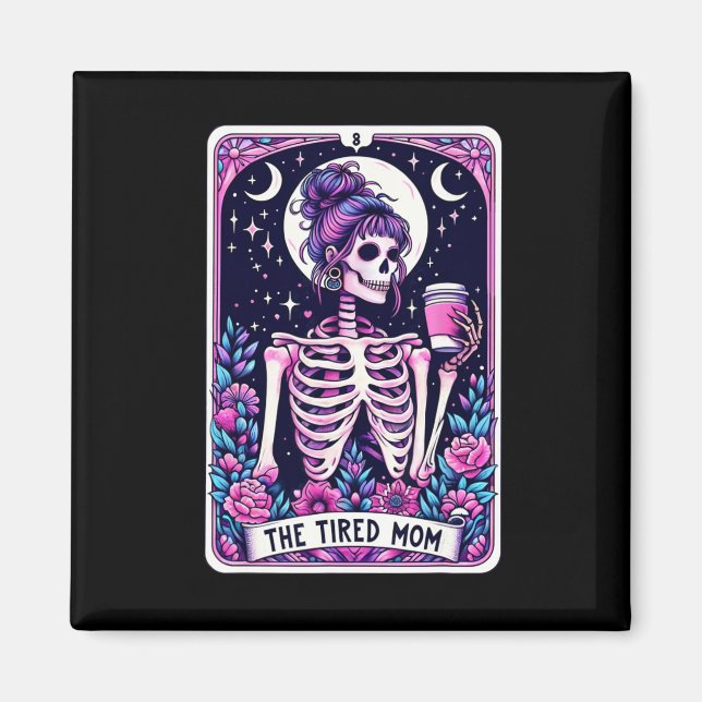 Die müde Mama Tarot Card Skeleton Mütter Day Skul Magnet (Vorne)
