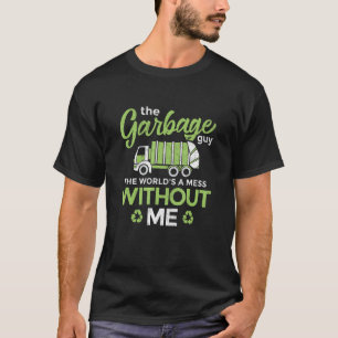 Die Müllmann-Kunstwerke für einen Müllwagenfahrer T-Shirt
