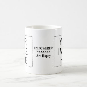 Die MUSEUM Artist Series EMPOWERED Mamas sind glüc Tasse