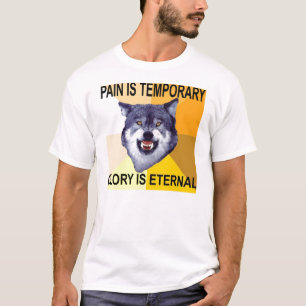 Die Mut-Wolf-Schmerz sind vorübergehend T-Shirt