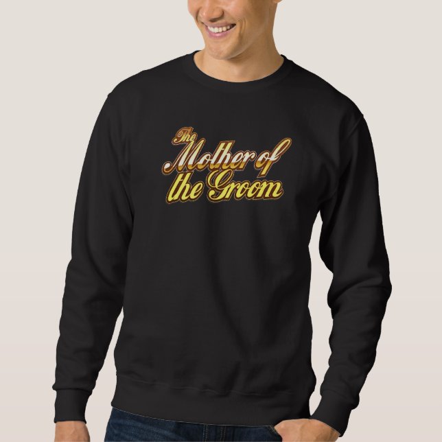 Die Mutter der Groom-Hochzeitsfeier Sweatshirt (Vorderseite)