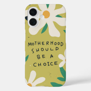 Die Mutterschaft sollte ein wählerischer Feminist iPhone 16 Hülle