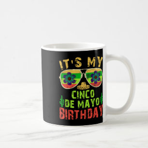 Die "My Cinco De Mayo" Geburtstagsfeier Funny Birt Kaffeetasse