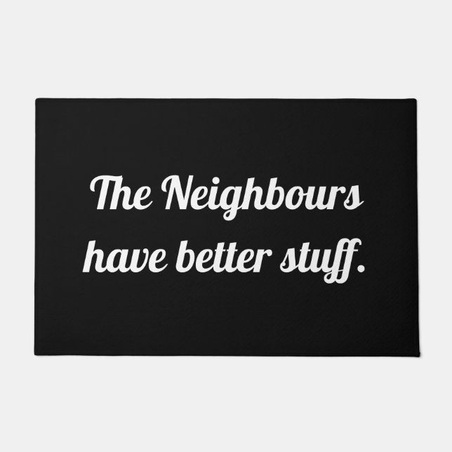 Die Nachbarn sind besser dran. Fußmatte (Vorderseite)