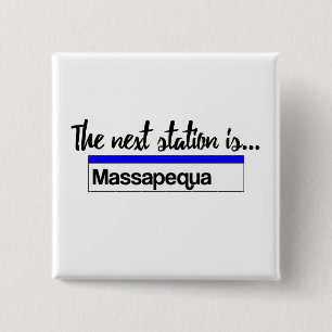 Die nächste Station ist ...Massapequa Button