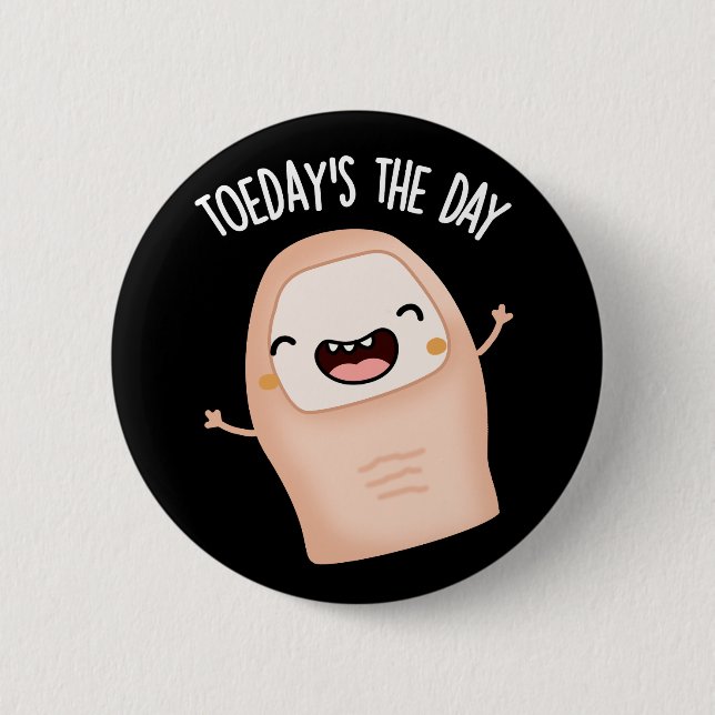 Die Nacht des Tages Funny Toe Pun Dark BG Button (Vorderseite)
