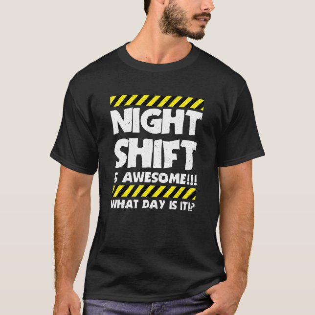 Die nächtliche Verschiebung der Arbeitszeit ist ei T-Shirt (Vorderseite)