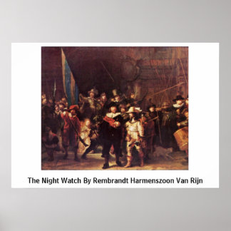 Die Nachtschau von Rembrandt Harmenszoon Van Rijn Poster