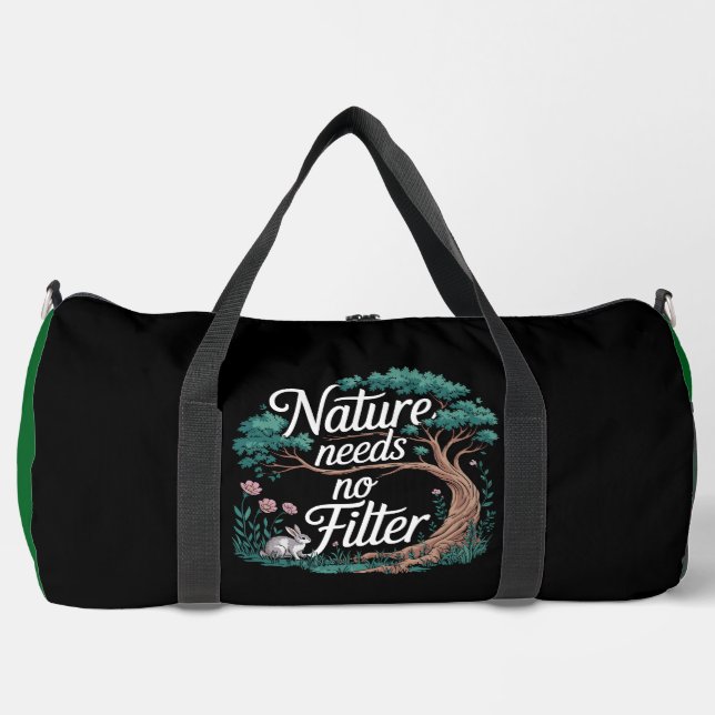 Die Natur braucht keinen Filter Duffle Bag (Vorderseite)
