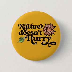 Die Natur eilt nicht Button