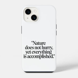 "Die Natur Eilt Nicht" - Inspirierendes Zen-Zitat iPhone 14 Hülle