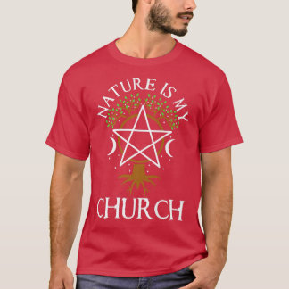 Die Natur ist meine Kirche 437 T-Shirt