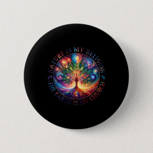 Die Natur ist meine Religion, die Erde ist meine K Button