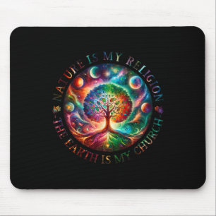 Die Natur ist meine Religion, die Erde ist meine K Mousepad