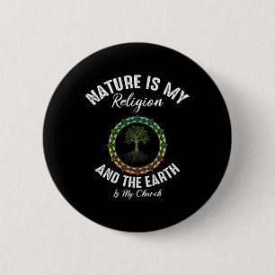 Die Natur ist meine Religion Erde ist mein Tag der Button