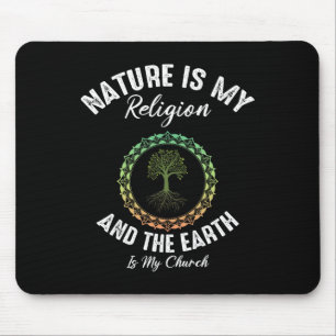 Die Natur ist meine Religion Erde ist mein Tag der Mousepad