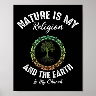 Die Natur ist meine Religion Erde ist mein Tag der Poster