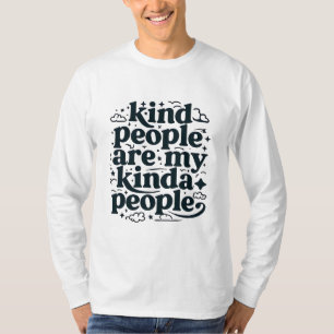 Die netten Leute sind meine Kinda-Leute - inspirie T-Shirt