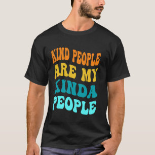 Die netten Leute sind meine Kindesmenschen Freundl T-Shirt