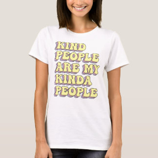 Die netten Leute sind meine Kindesmenschen T-Shirt