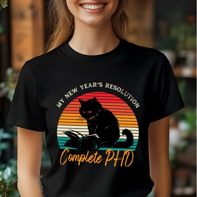 Die Neujahrsresolution: Abschluss der Doktorarbeit T-Shirt (Von Creator hochgeladen)