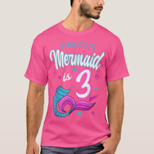 Die Niedliche Meerjungfrau ist 3 Geburtstag Feier  T-Shirt