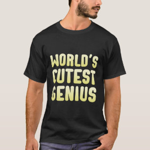 Die Niedlichen Geniuskinder der Welt T-Shirt