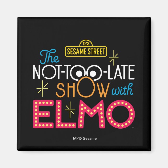 Die Not-Too-Late Show mit Elmo Magnet (Vorne)