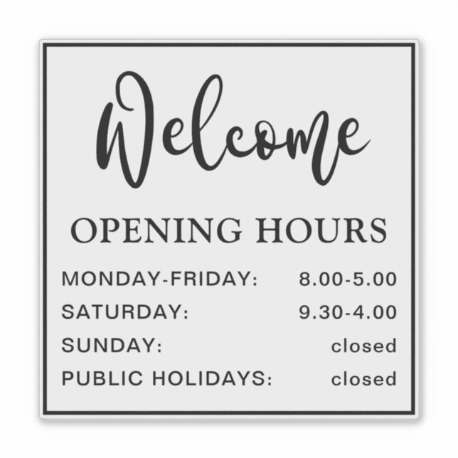 Die Öffnungszeiten sind schwarz und transparent. Aufkleber (Vorderseite)