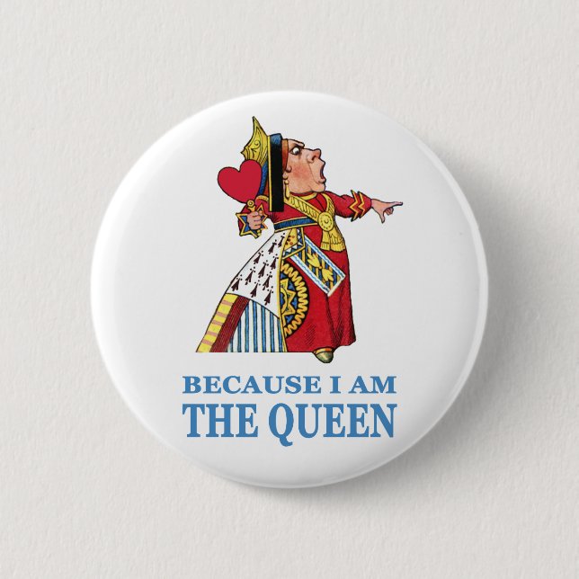 DIE OHNE DER HERZEN SAGT: "WEIL ICH DIE KÖNIGIN BI BUTTON (Vorderseite)