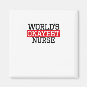 die okayest Krankenschwester der Welt, #Nurse Magnet
