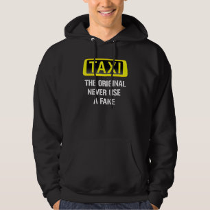 Die Original-Taxifahrer verwenden niemals ein Fake Hoodie